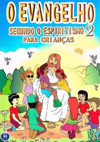 Evangelho Segundo o Espiritismo 2 Para Crianças